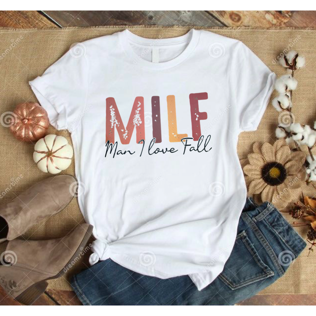 "MILF" MAN I LOVE FALL MATTE BREATHABLE