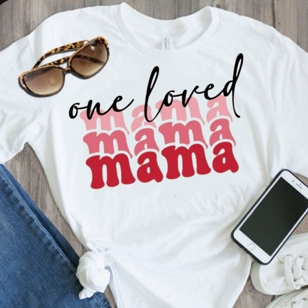 One Loved Mama