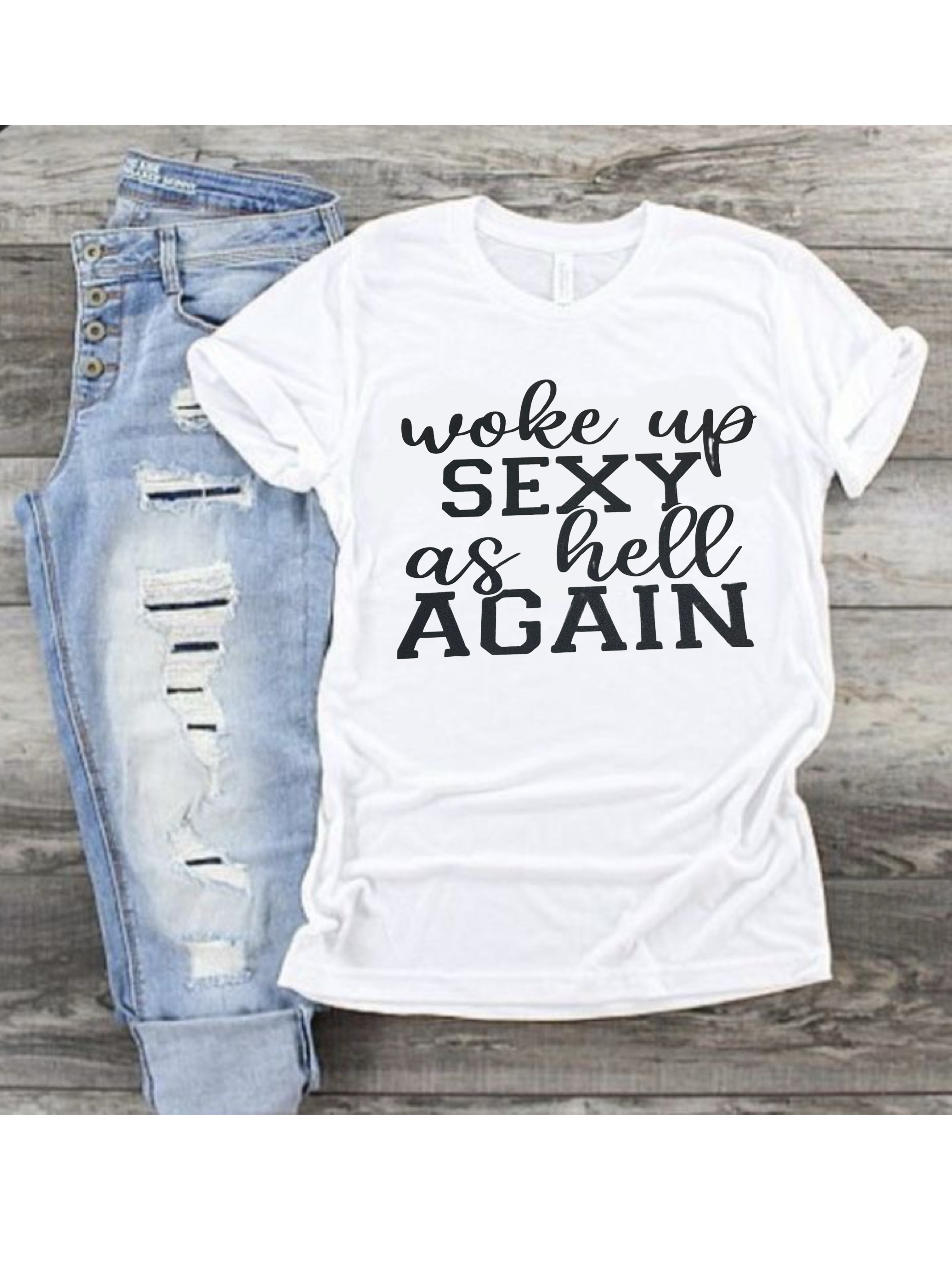 Woke Up Sexy as Hell Again