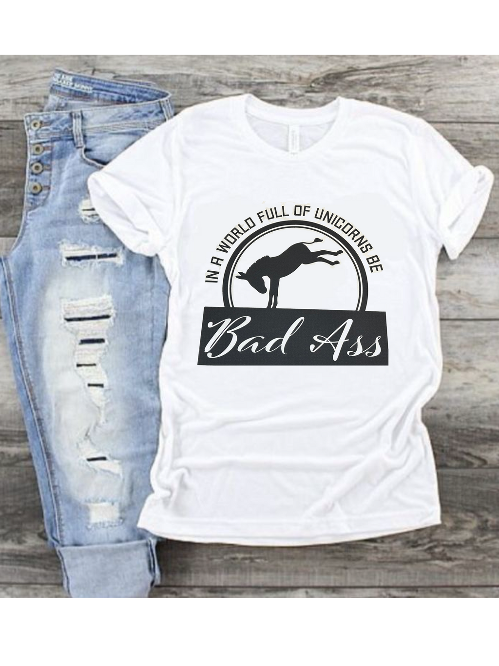 In A World Full of Unicorns, Be A Bad A**