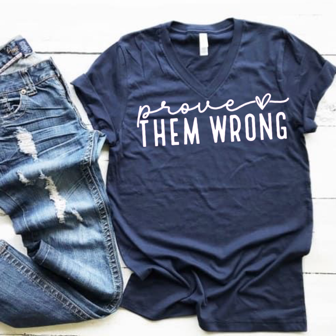 Prove Them Wrong (Puff Print)