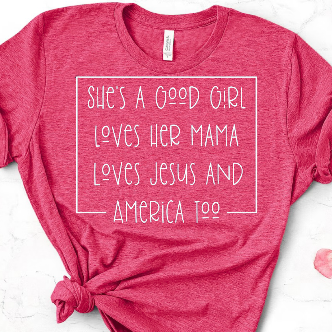 She's a Good Girl, Loves Her Mama, Loves Jesus and America Too